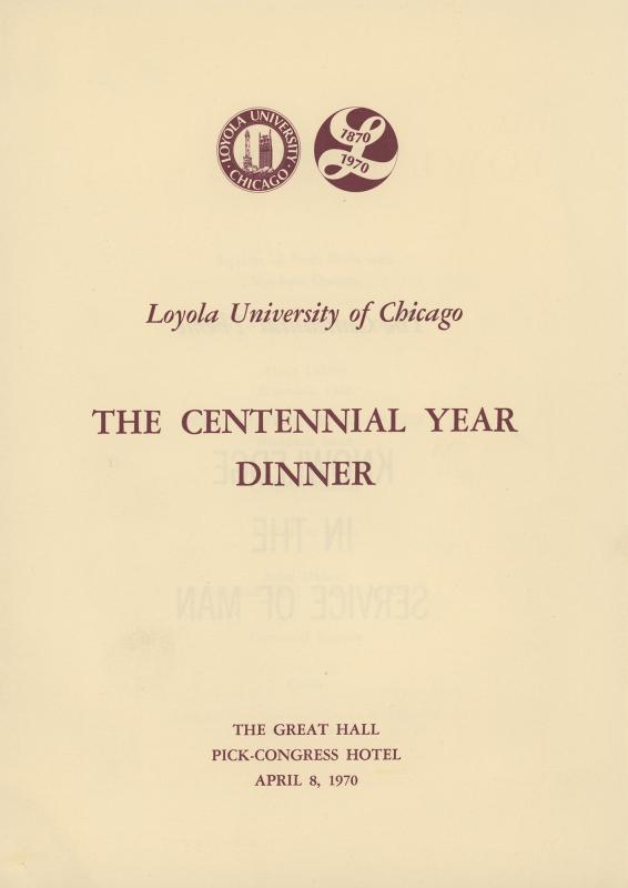 Pamplet cover with two seals and text that says "Loyola University of Chicago, The Centennial Year Dinner, The Great Hall, Pick-Congress Hotel, April 8, 1970."