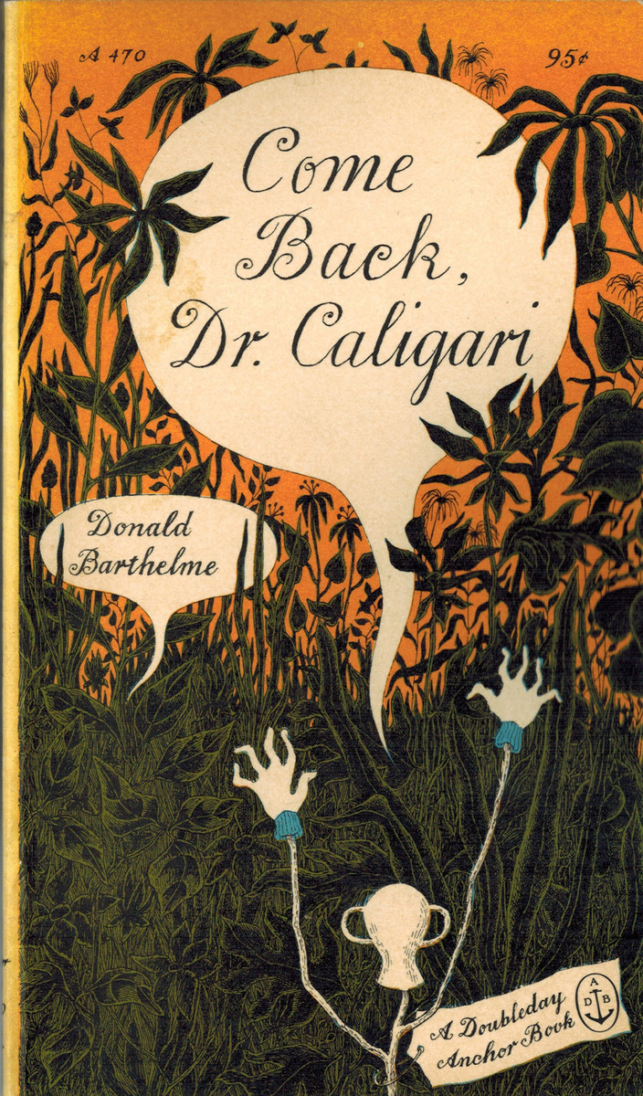 A470 Barthelme Come Back Dr. Caligari Front07292013_0000.jpg